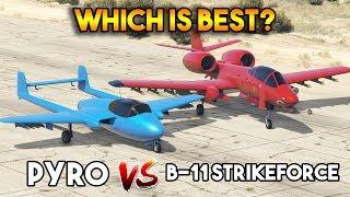 GTA 5 ONLINE : B11-STRIKEFORCE II VS PYRO (WHICH IS BEST?)