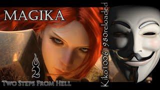 Two Steps From Hell - Magika ( EXTENDED Remix by Kiko10061980 )