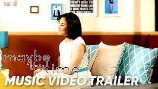 Maybe This Time Music Video Trailer | Sarah Geronimo | 'Maybe This Time'