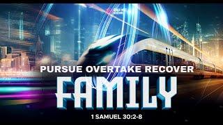 PURSUE OVERTAKE RECOVER: FAMILY 1 | Pastor Donald Gichane I 02.02.2025