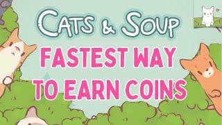 #1 FASTEST WAY TO EARN COINS | Cats & Soup [UPDATED]