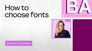 Choose the right font for your brand | Branding your business