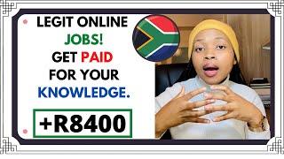 legit online jobs South Africa :Get paid for your knowledge.