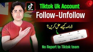 Tiktok uk account follow unfollow problem | Tiktok uk account following problem | JN Tech