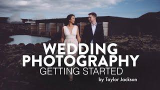 Wedding Photography: How To Get Started