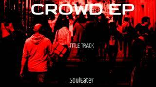 CROWD EP | TITLE TRACK | Prod. by HeySema |