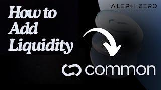 How to Add liquidity to Aleph Zero Common dex and claim rewards (CMN drops too)