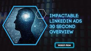 Impactable - A Linkedin Ads Agency - Linkedin Advertising Agency for B2B Marketing