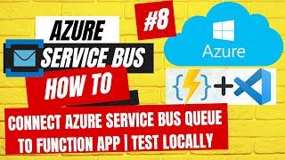 How to Trigger Function App with Azure Service Bus Message | How to test Service Bus Function App