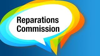 Reparations Commission – July 15, 2024