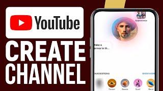 How To Create A YouTube Channel In 2025 (Fast & Easy)