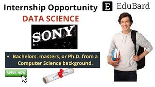 Internship Opportunity | SONY is hiring for Data Science Intern | edubard.in