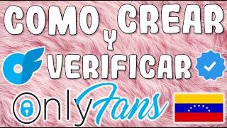 Como Crear Cuenta de OnlyFans Y Verificarla PASO A PASO en 2024 FACIL Y RAPIDO (Todos los Países)