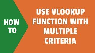 Using Excel VLOOKUP Function with Multiple Criteria (Multiple Cells)