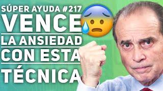 SÚPER AYUDA #217 Vence La Ansiedad Con Esta Técnica