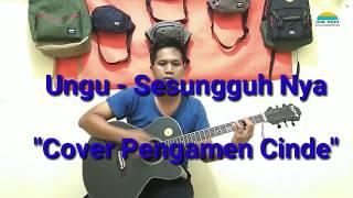 Ungu - Sesungguh Nya (cover) By Pengamen Cinde Project