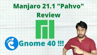 Manjaro 21.1 Pahvo | Gnome 40 | Manjaro Linux Review | Manjaro Linux Gnome 40 | Manjaro | (English)