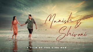 Munish & Shivani | 4K | Distance Love | Makhna | Best Goa Pre Wedding | Pro Cine Hub -Genesis Studio