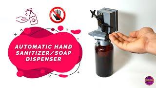 Automatic Hand Sanitizer/Soap Dispenser | DIY | 2021