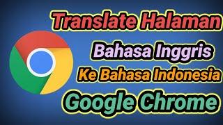 Cara Menerjemahkan Halaman Bahasa Inggris Di Google Chrome