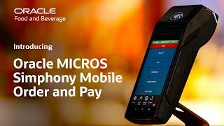 Introducing Oracle MICROS Simphony Mobile Order and Pay