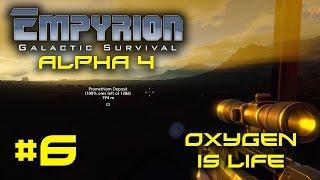 Empyrion Alpha 4 - #6 - "Oxygen Is Life" - Empyrion Galactic Survival Gameplay Let's Play