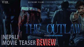 THE OUTLAW || NEPALI MOVIE TEASER || Released || REVIEW || Sushil Shrestha || Shikshya Sangraula ||