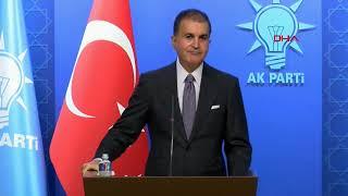 AK Parti Sözcüsü Ömer Çelik'ten MKYK Toplantısı Sonrası Önemli Açıklamalar