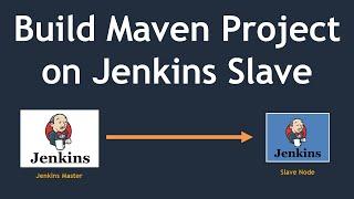 #2 - Build Maven project on Jenkins Slave Node | How to run a Jenkins job on Slave System