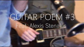 Guitar Poem #3 [feat. Alexis Stenakis]