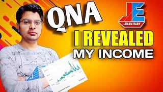  Q&A !! My Income Revealed, My GF , My Age , Learn Easy QNA !!