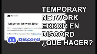 TEMPORARY NETWORK ERROR EN DISCORD ¿QUÉ HACER?