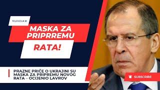 Prazne priče o Ukrajini su maska za pripremu novog rata – ocijenio Lavrov