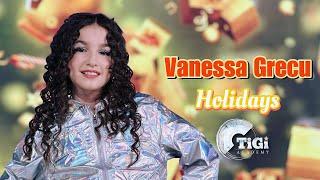 Vanessa Grecu (TiGi Academy) - Holidays