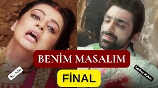 Benim Masalım FİNAL BÖLÜMÜ- Finalde Neler Olacak - Part 1 #benimmasalım #kanal7 #hintdizileri #viral