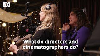 How Directors and Cinematographers Work Together | ABC Arts