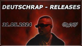 DEUTSCHRAP - RELEASES  31.05.2024  | MCTV | NEUE SONGS