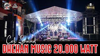 CEK SOUND MAHESA MUSIC FEAT DHEHAN MUSIC 20.000 WATT | INSTRUMENT LAGU BIMBANG