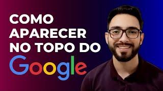 COMO FICAR NO TOPO DO GOOGLE 2022 SITE EM PRIMEIRO LUGAR NO GOOGLE