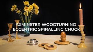Axminster Woodturning Eccentric Spiralling Chuck- Product Overview
