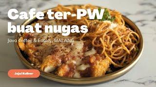 CAFE PALING PW BUAT NUGAS DI KOTA MALANG | JAVA COFFEE & EATERY | JAJAL KULINER UB RADIO