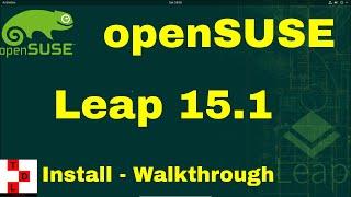 openSUSE Leap 15.1 Install - Walkthrough