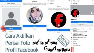 Cara Mengaktifkan Perisai Foto Profil di Facebook | Profile Picture Guard in Facebook New Steps 2025