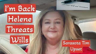 I'm Back | Wills | Threats | Charities for Helene  #sarasotatim