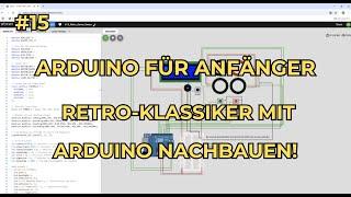 #15 Arduino für Anfänger – Wir bauen uns ein Retro Game mit Wokwi !