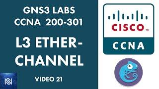 How to Configure Layer 3 Etherchannel on Cisco - Video 20 GNS3 Labs for CCNA