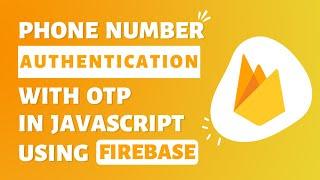 Firebase phone number authentication in javascript | firebase auth in javascript | HA Codes