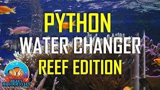 Python Water Changer Reef Tank Edition