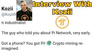 Pi Network : Mind Blowing Interview With Kozii