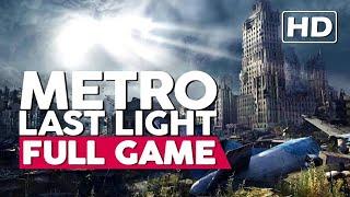 Metro: Last Light: Redux | Full Gameplay Walkthrough (PC HD60FPS) No Commentary